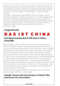 Jürgen Kracht - Das ist China. Auf Spurensuche durch 300 Jahre China-Geschäft